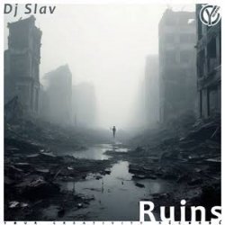 Cover DJ Slav - Ruins (Original Mix)