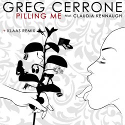 Cover Greg Cerrone - Pilling Me (Klaas Remix)