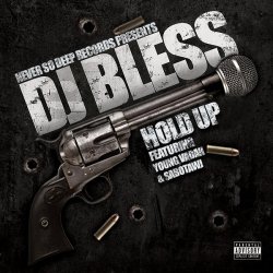 Cover DJ Bless aka Sutter Kain - Hold Up