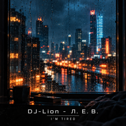 Portada DJ-Lion- Л. Е. В. - I'm Tired.....
