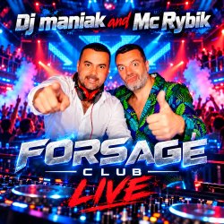 Обложка Dj Maniak & Mc Rybik - Forsage Club Live (February 2019 ppeople mix)