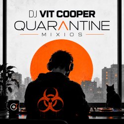 Обложка Dj Vit Cooper - Quarantine Mixios