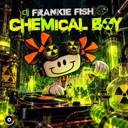 Обложка dj Frankie Fish - Chemical Boy