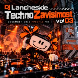 Обложка Dj Lancheskie - TechnoZavisimost vol03 (December 2010 ppeople mix)