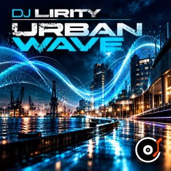 Обложка dj Lirity - Urban Wave