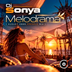 Обложка Dj Sonya - Melodrama (August 2009 ppeople mix)