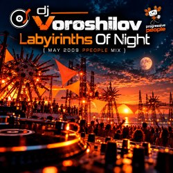Обложка Dj Voroshilov - Labyirinths Of Night (May 2009 ppeople mix)