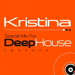 Обложка Kristina - Special Mix For DeepHouse Lessons
