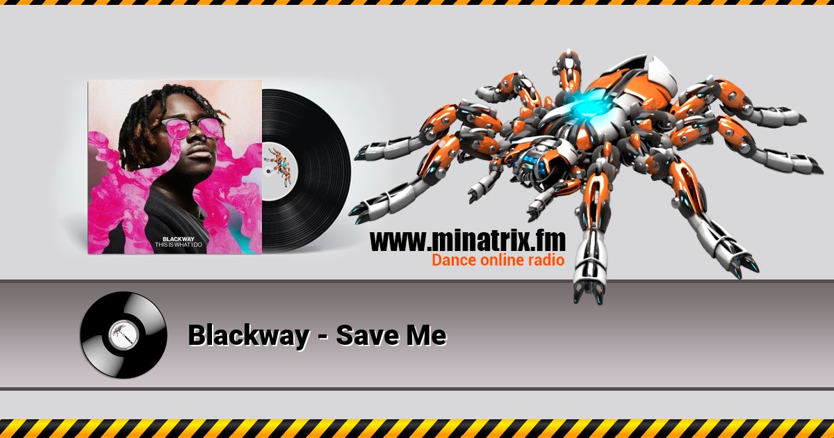 Blackway - Save Me Blackway - Save Me скачать бесплатно