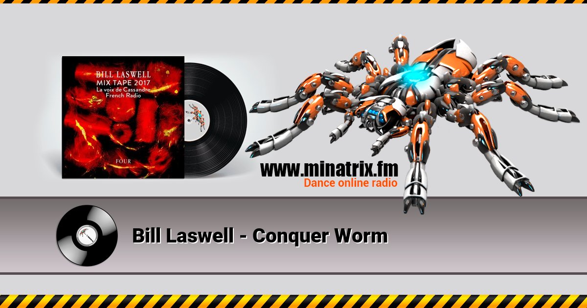Bill Laswell - Conquer Worm Bill Laswell - Conquer Worm скачать бесплатно