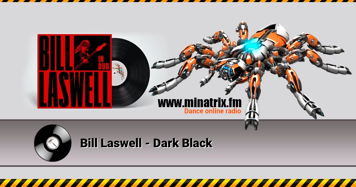 Bill Laswell - Dark Black Bill Laswell - Dark Black скачать бесплатно
