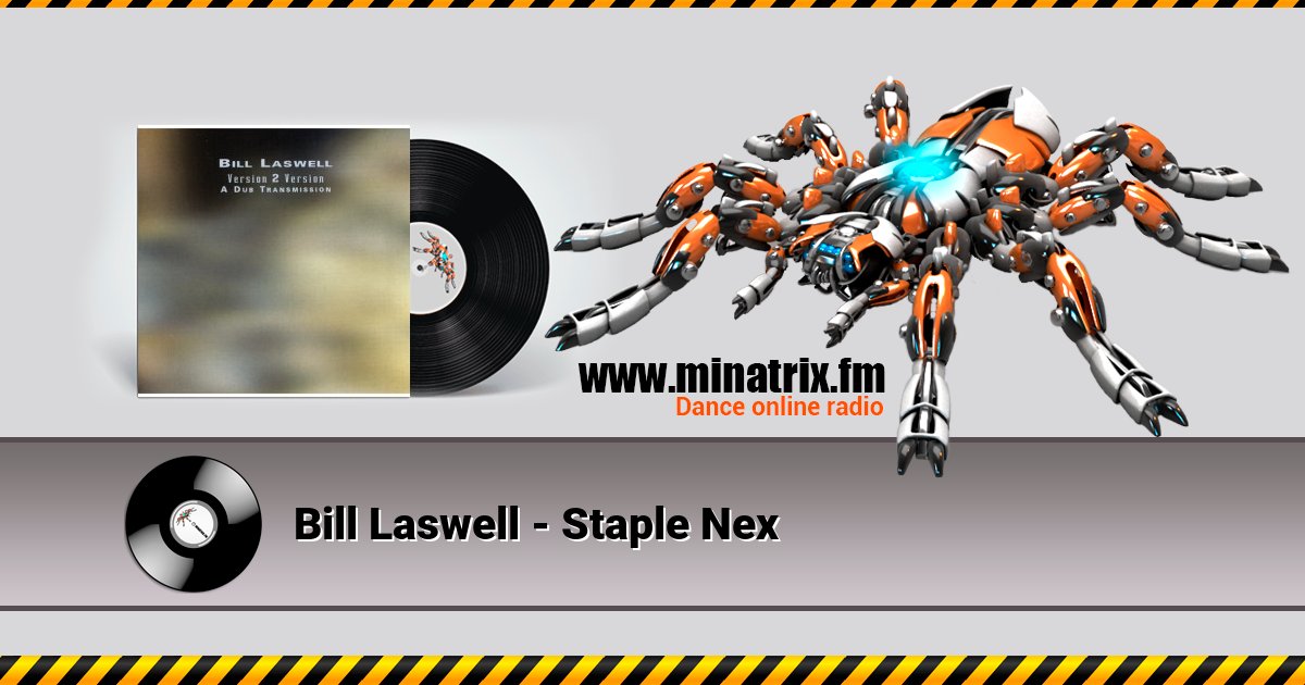 Bill Laswell - Staple Nex Bill Laswell - Staple Nex скачать бесплатно