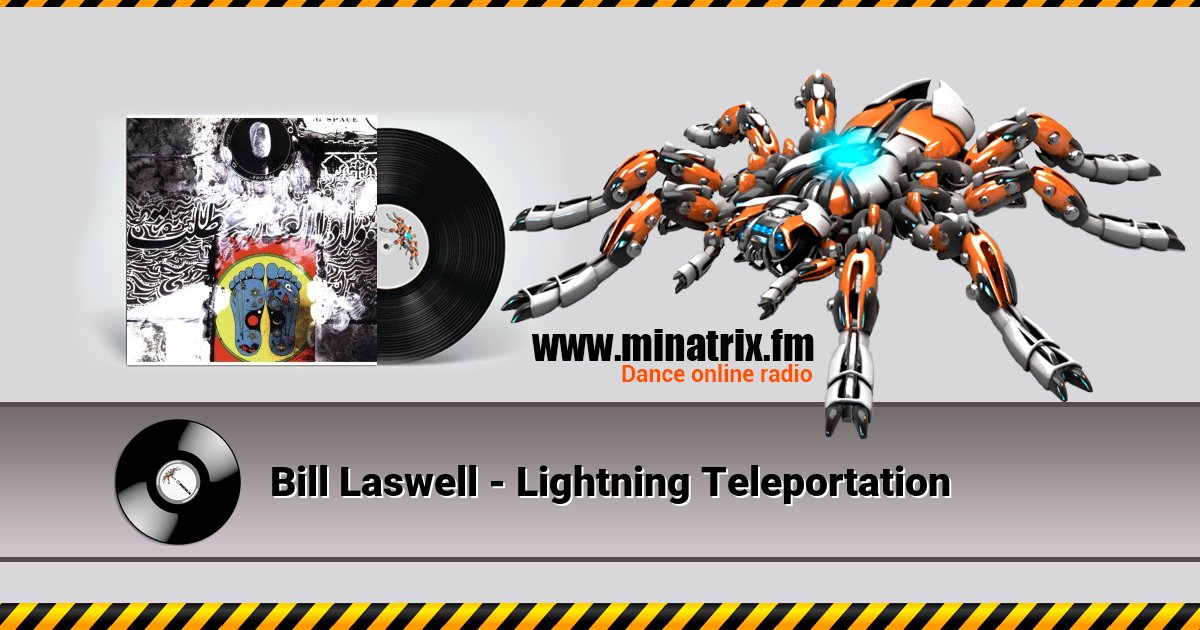 Bill Laswell - Lightning Teleportation Bill Laswell - Lightning Teleportation скачать бесплатно