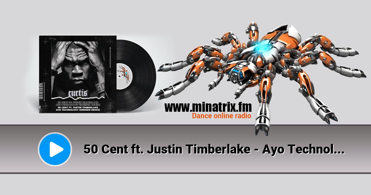 50 Cent ft. Justin Timberlake - Ayo Technology (Sneisen Remix)  