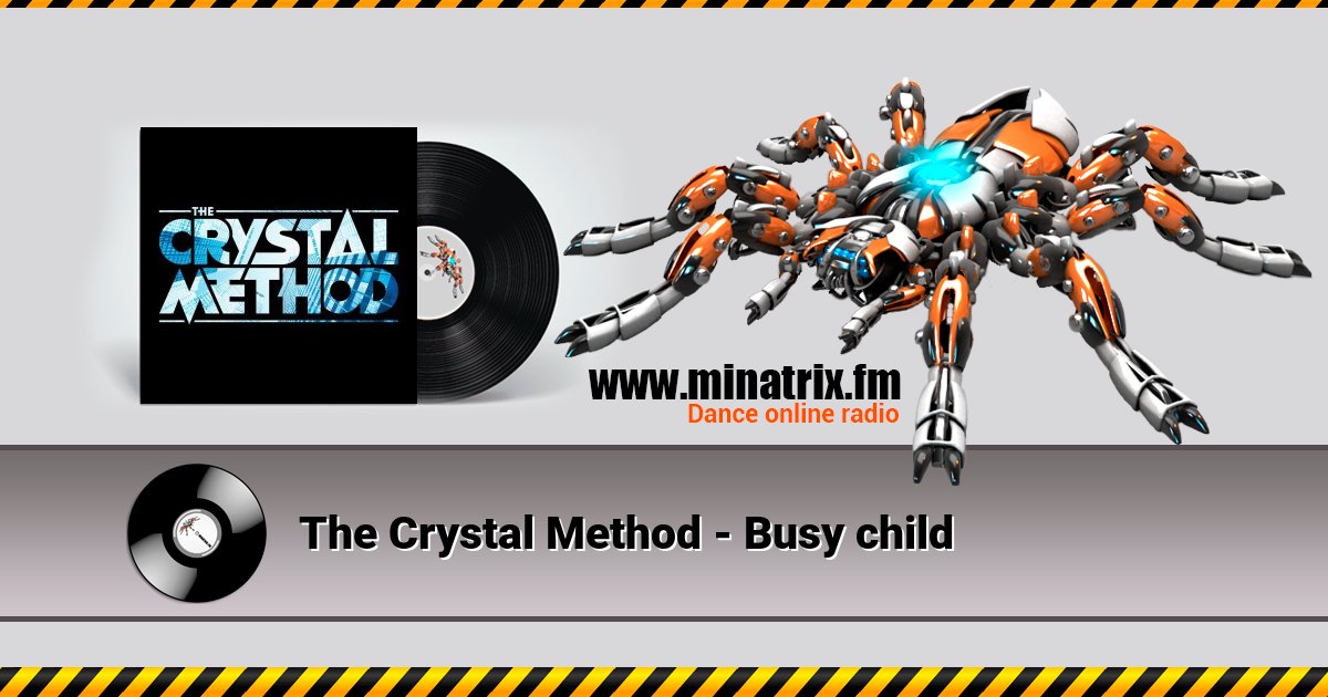 The Crystal Method - Busy child The Crystal Method - Busy child скачать бесплатно
