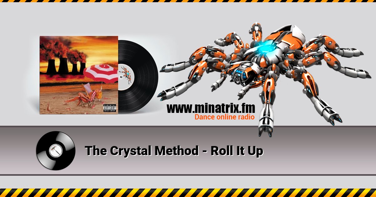 The Crystal Method - Roll It Up The Crystal Method - Roll It Up скачать бесплатно