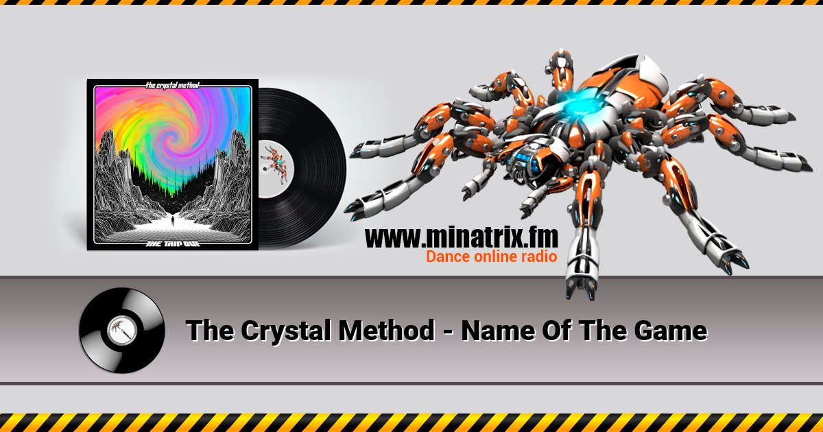 The Crystal Method - Name Of The Game The Crystal Method - Name Of The Game скачать бесплатно