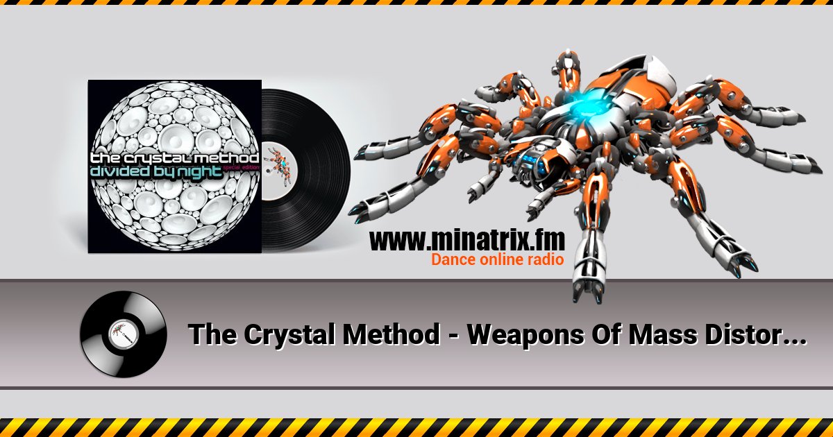 The Crystal Method - Weapons Of Mass Distortion The Crystal Method - Weapons Of Mass Distortion скачать бесплатно