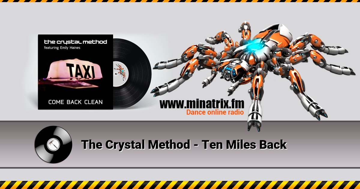 The Crystal Method - Ten Miles Back The Crystal Method - Ten Miles Back скачать бесплатно