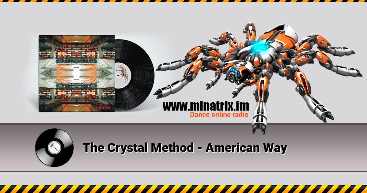 The Crystal Method - American Way The Crystal Method - American Way скачать бесплатно