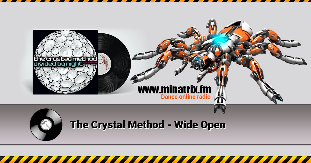 The Crystal Method - Wide Open The Crystal Method - Wide Open скачать бесплатно
