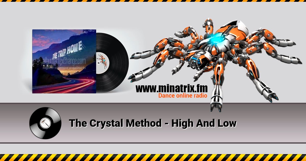 The Crystal Method - High And Low The Crystal Method - High And Low скачать бесплатно