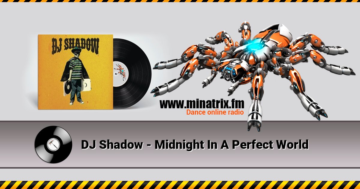DJ Shadow - Midnight In A Perfect World DJ Shadow - Midnight In A Perfect World скачать бесплатно