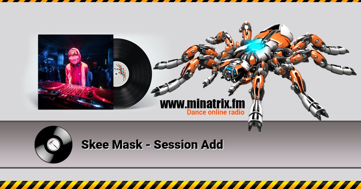 Skee Mask - Session Add Skee Mask - Session Add скачать бесплатно