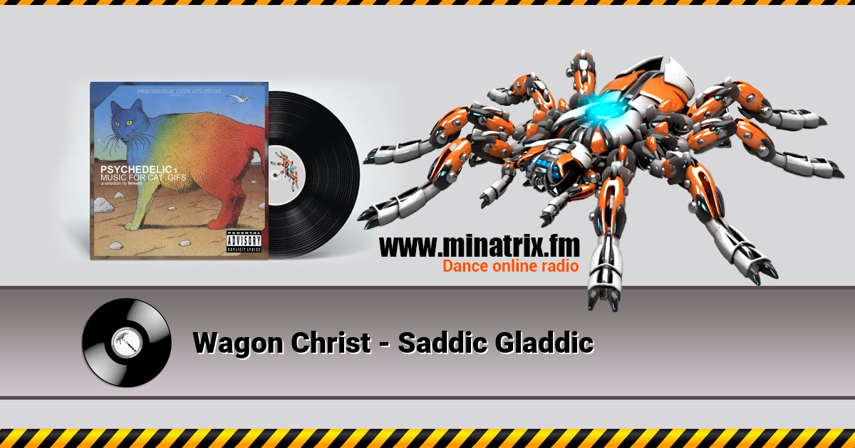 Wagon Christ - Saddic Gladdic Wagon Christ - Saddic Gladdic скачать бесплатно