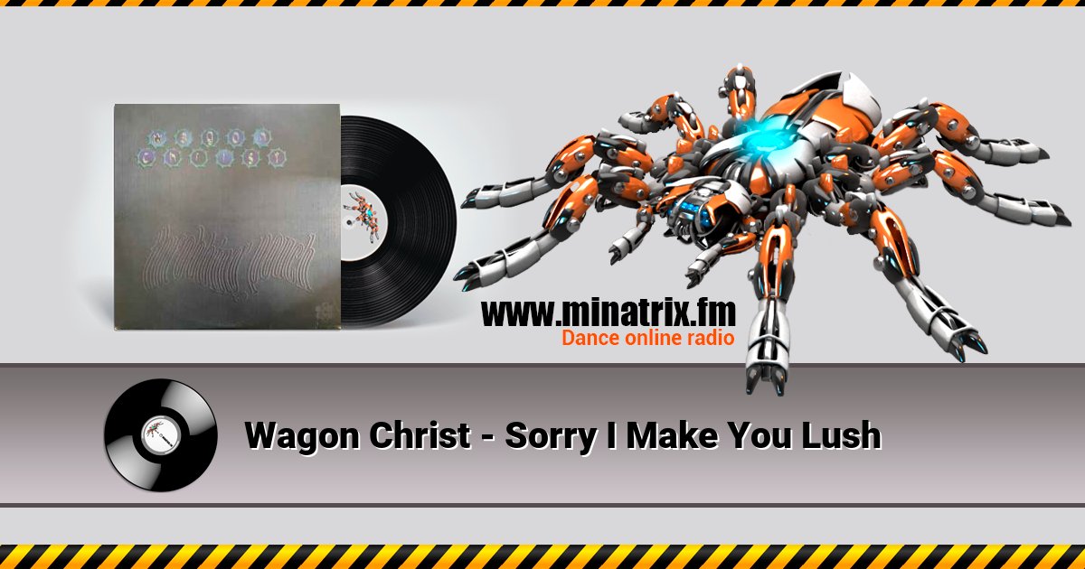 Wagon Christ - Sorry I Make You Lush Wagon Christ - Sorry I Make You Lush скачать бесплатно