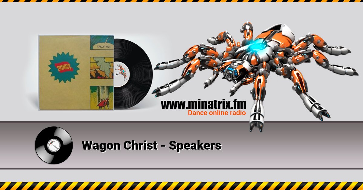 Wagon Christ - Speakers Wagon Christ - Speakers скачать бесплатно