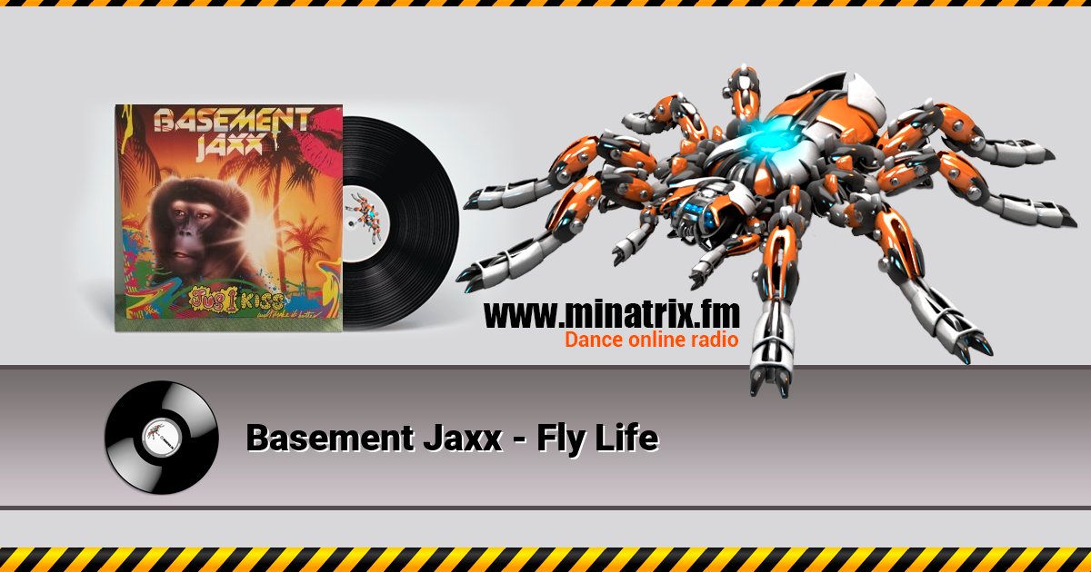 Basement Jaxx - Fly Life Basement Jaxx - Fly Life скачать бесплатно