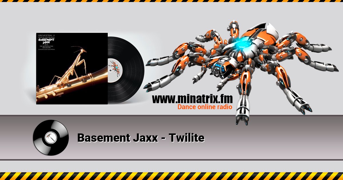 Basement Jaxx - Twilite Basement Jaxx - Twilite скачать бесплатно