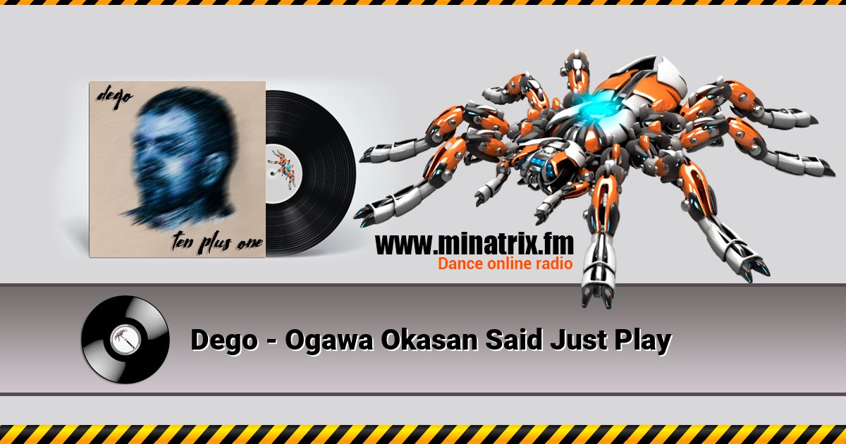 Dego - Ogawa Okasan Said Just Play Dego - Ogawa Okasan Said Just Play скачать бесплатно