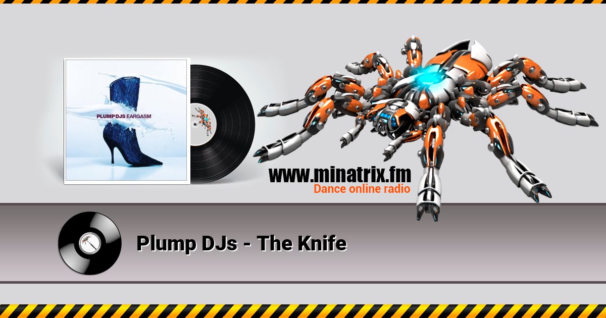 Plump DJs - The Knife Plump DJs - The Knife скачать бесплатно
