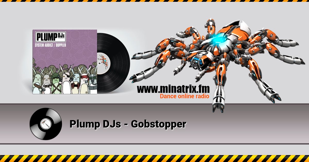Plump DJs - Gobstopper Plump DJs - Gobstopper скачать бесплатно