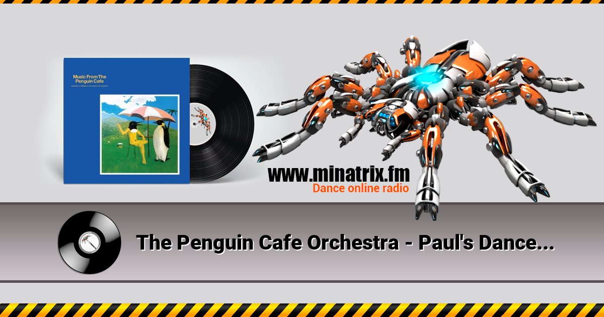 The Penguin Cafe Orchestra - Paul's Dance The Penguin Cafe Orchestra - Paul's Dance скачать бесплатно