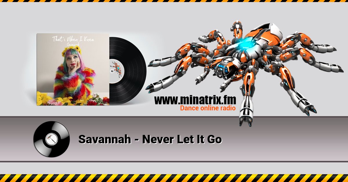 Savannah - Never Let It Go Savannah - Never Let It Go скачать бесплатно