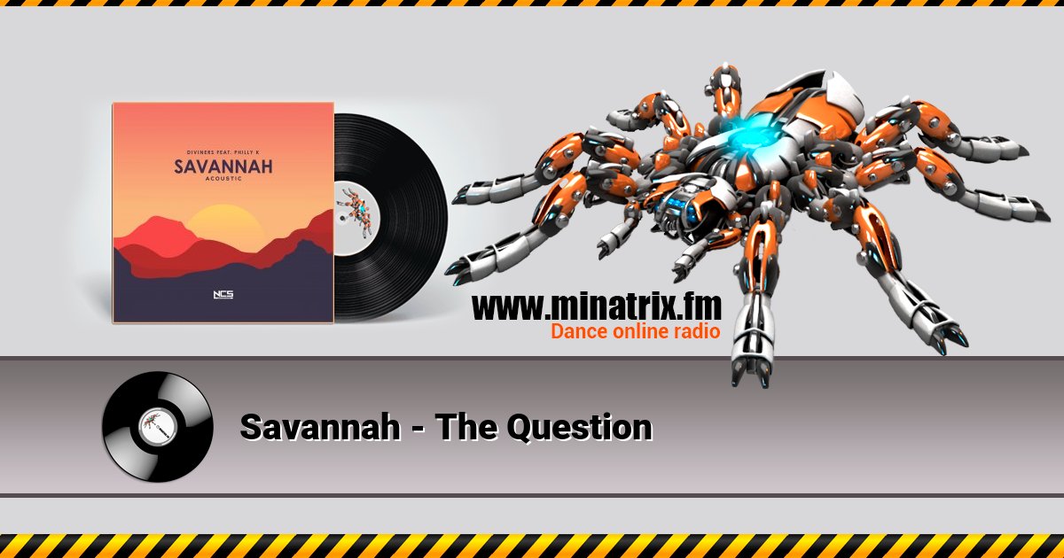 Savannah - The Question Savannah - The Question скачать бесплатно