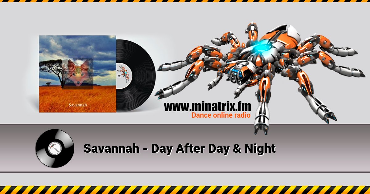 Savannah - Day After Day & Night Savannah - Day After Day & Night скачать бесплатно