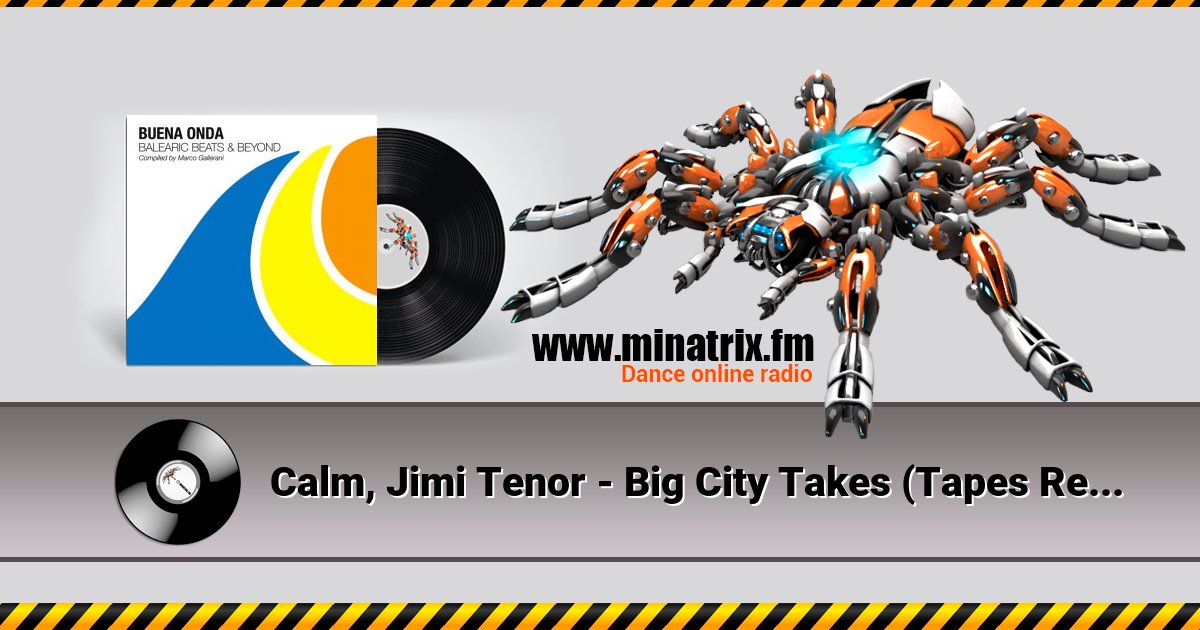 Calm, Jimi Tenor - Big City Takes (Tapes Remix 1)  