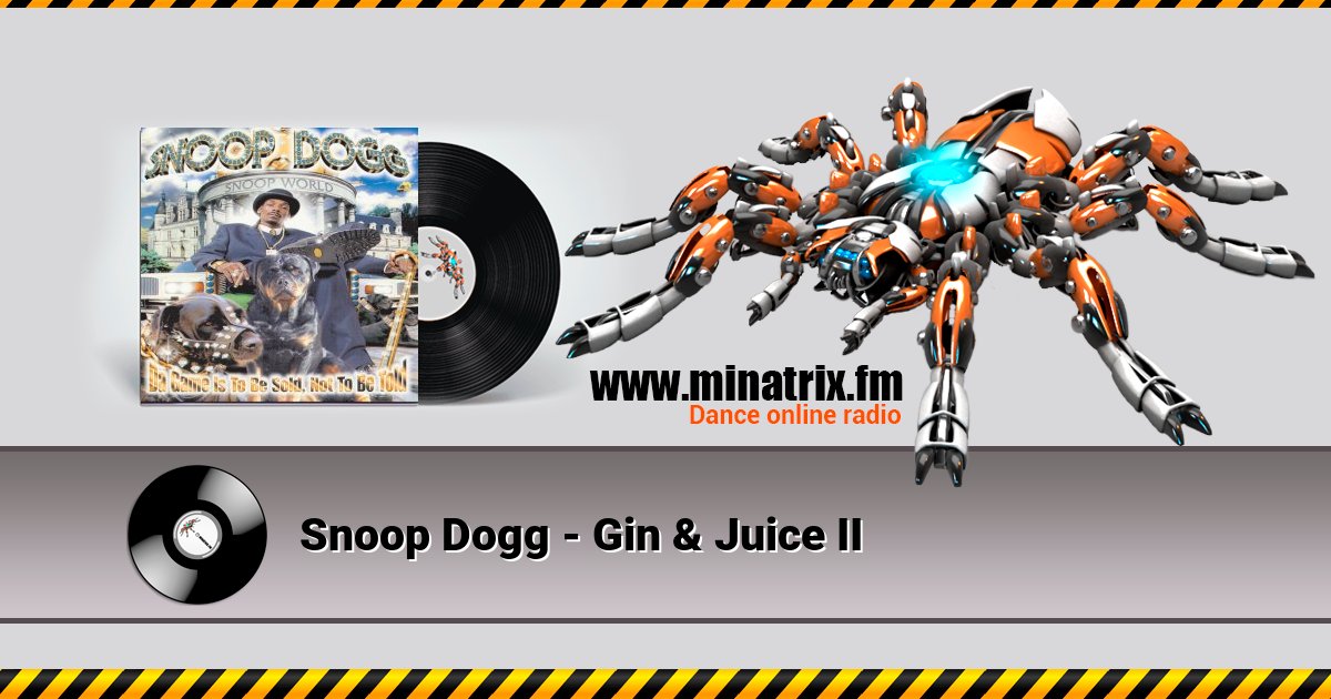 Snoop Dogg - Gin & Juice II Snoop Dogg - Gin & Juice II скачать бесплатно