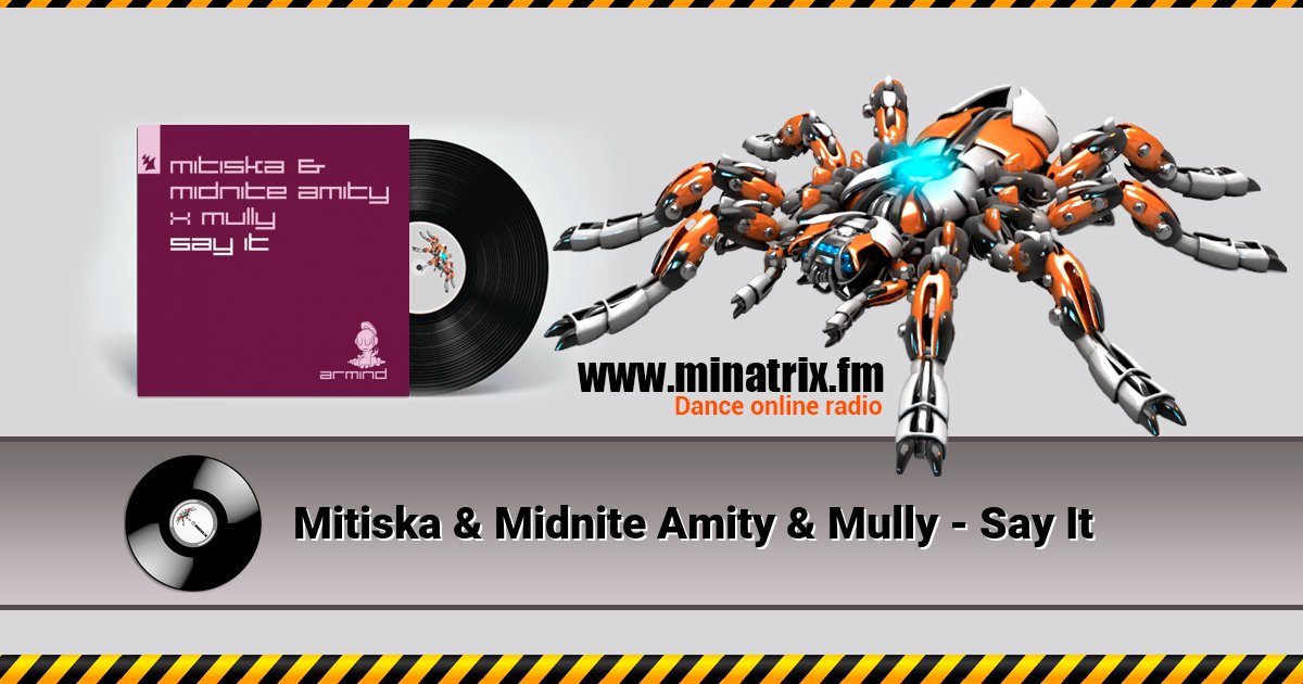 Mitiska & Midnite Amity & Mully - Say It Mitiska & Midnite Amity & Mully - Say It скачать бесплатно