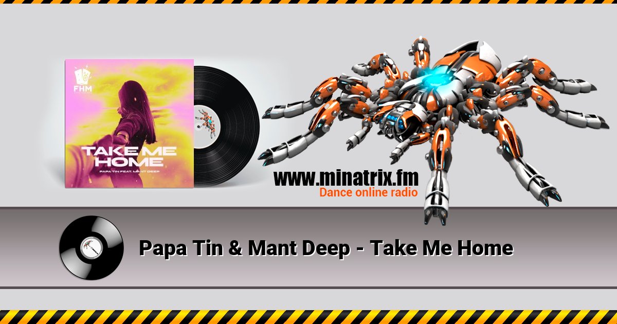 Papa Tin & Mant Deep - Take Me Home Papa Tin & Mant Deep - Take Me Home скачать бесплатно