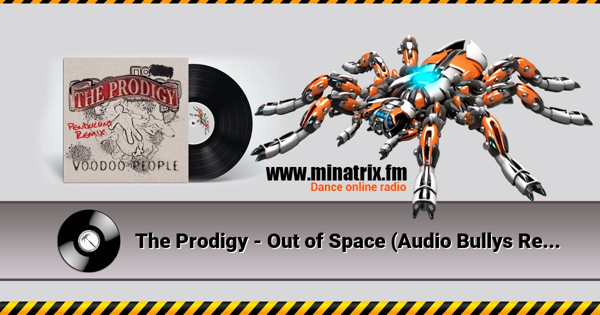 The Prodigy - Out of Space (Audio Bullys Remix) The Prodigy - Out of Space (Audio Bullys Remix) скачать бесплатно