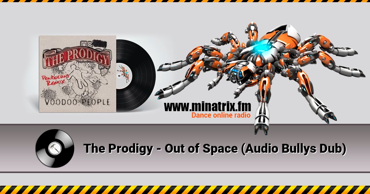 The Prodigy - Out of Space (Audio Bullys Dub) The Prodigy - Out of Space (Audio Bullys Dub) скачать бесплатно