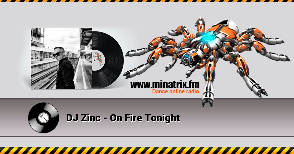DJ Zinc - On Fire Tonight DJ Zinc - On Fire Tonight скачать бесплатно