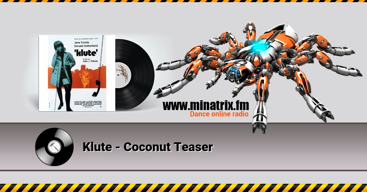 Klute - Coconut Teaser Klute - Coconut Teaser скачать бесплатно