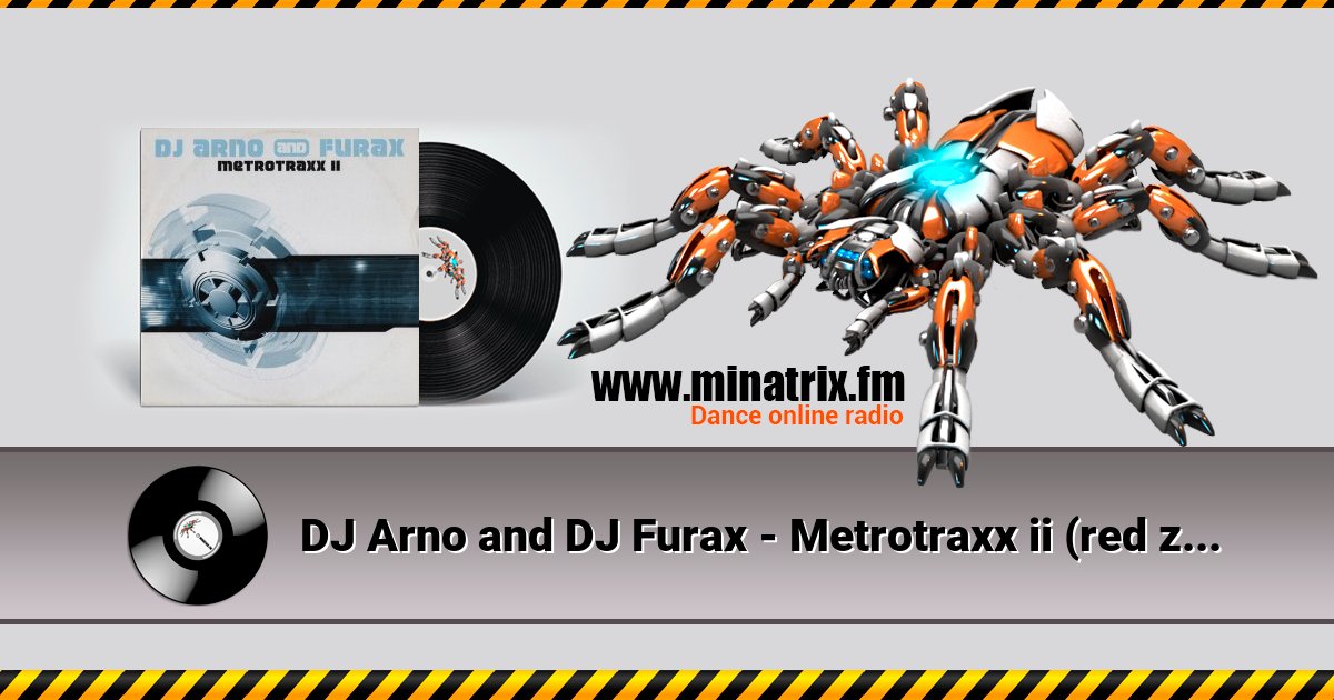 DJ Arno and DJ Furax - Metrotraxx ii (red zone jump mix) DJ Arno and DJ Furax - Metrotraxx ii (red zone jump mix) скачать бесплатно