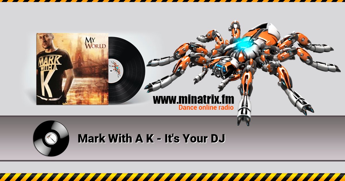 Mark With A K - It's Your DJ Mark With A K - It's Your DJ скачать бесплатно